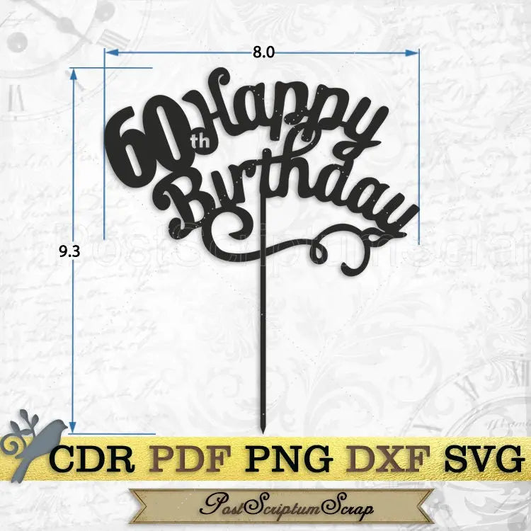 60th svg topper anniversary party cake cricut diy printable Happy birthday PostScriptum Scrap