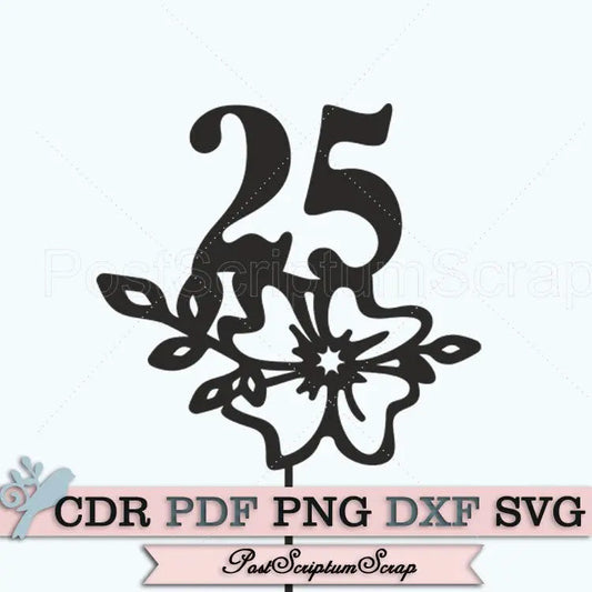 25th Cake topper svg happy birthday for cricut anniversary wedding party cut print PostScriptum Scrap