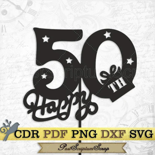 50th Cake topper svg birthday anniversary cricut clipart diy PostScriptum Scrap