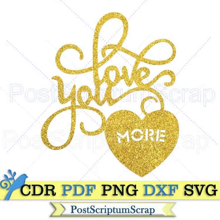 I love you more svg wedding sign print decor PostScriptum Scrap