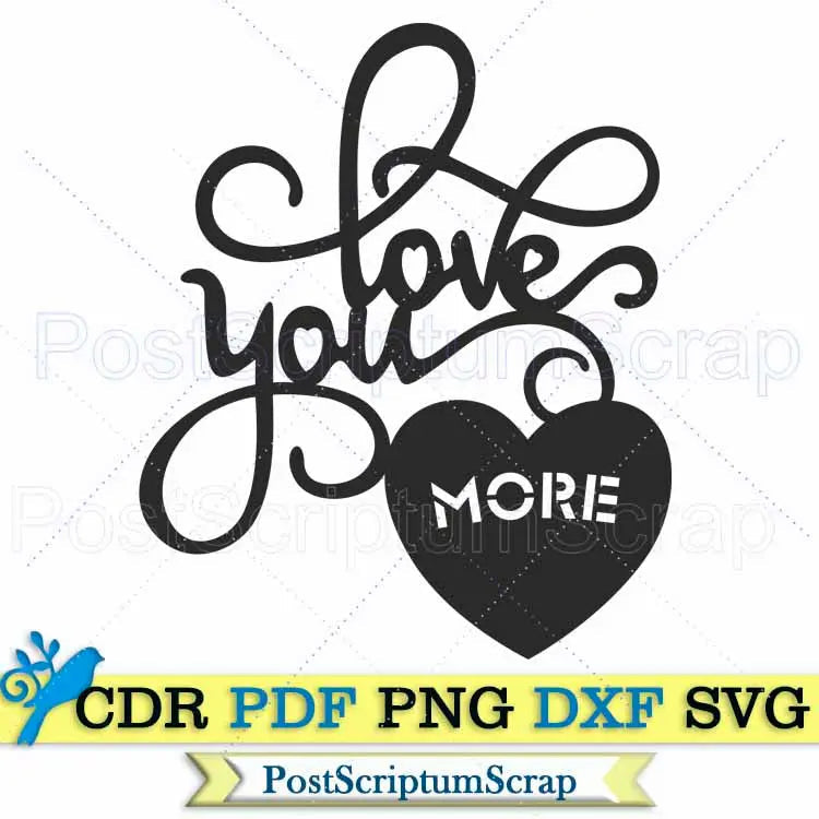 I love you more svg wedding sign print decor PostScriptum Scrap