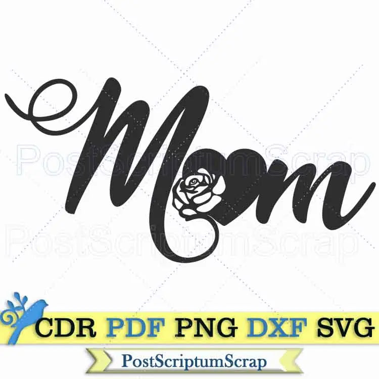 Mom quotes svg rose clipart shirt happy day best ever vector PostScriptum Scrap