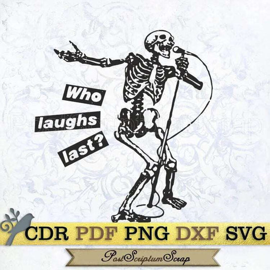 Who Laughs Last svg rock band Skeleton PostScriptum Scrap